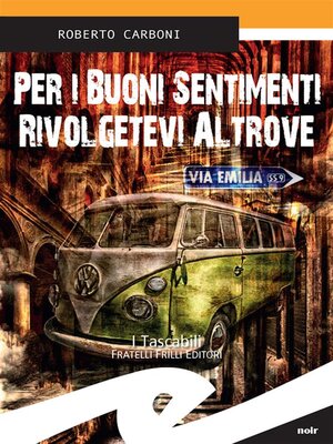 cover image of Per i buoni sentimenti rivolgetevi altrove
